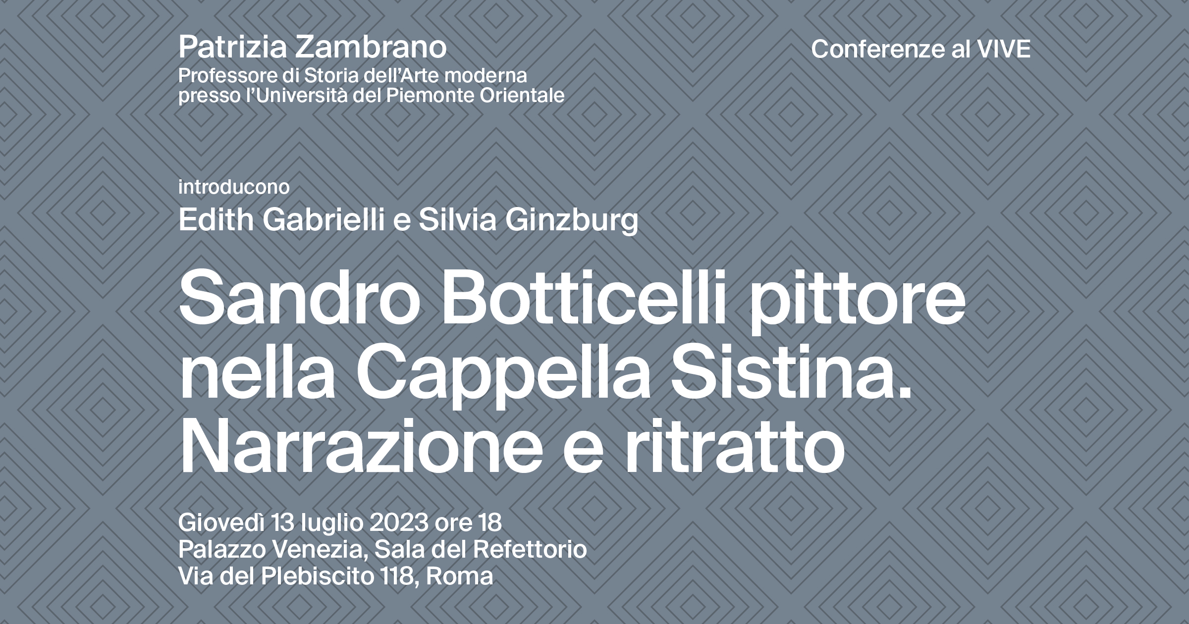 AL CENTRO DI ROMA. Storia, arte, architettura e musica al Vittoriano e Palazzo Venezia/ “Sandro Botticelli pittore nella Cappella Sistina. Narrazione e ritratto”